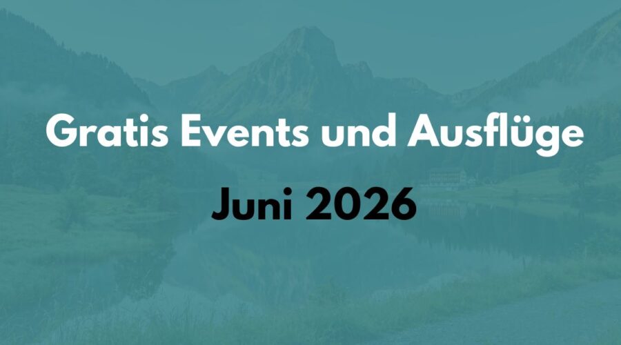 Gratis Events und Ausflüge im Juni 2026